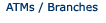 ATMs / Branches